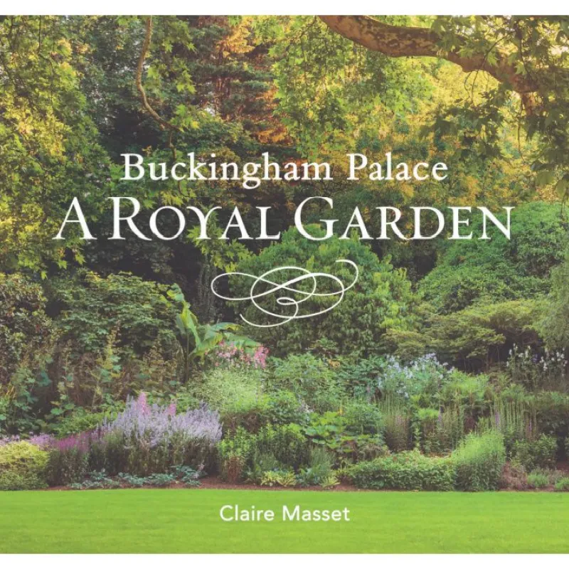 Buckingham Palace: A Royal Garden Royal Residences